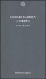 Giorgio Agamben - L'aperto. L'uomo e l'animale