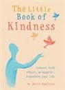 David Hamilton, Dr David Hamilton, Dr David R Hamilton - The Little Book of Kindness