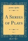 Joanna Baillie - A Series of Plays, Vol. 2 (Classic Reprint)