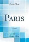 Grant Allen - Paris, Vol. 2 of 2 (Classic Reprint)