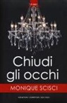 Monique Scisci - Chiudi gli occhi