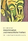Joachim Helmut Schneider, Verlag Universität Tübingen - Determination und menschliche Freiheit