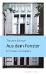 Torsten K¿rner, Torsten Körner - Aus dem Fenster