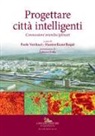 M. Baquè, P. Verducci - Progettare città intelligenti. Connessioni interdisciplinari