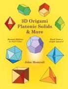 John Montroll - 3D Origami Platonic Solids & More