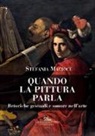 Stefania Macioce - Quando la pittura parla. Retoriche gestuali e sonore nell'arte