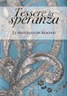 L. Caporossi, M. Eichberg, F. Fabbri, A. Russo - Tessere la speranza. Le vesti celesti in Aracoeli