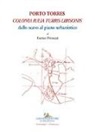 Enrico Petruzzi - Porto Torres. «Colonia Iulia Turris Libisonis». Dallo scavo al piano urbanistico
