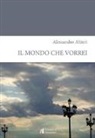 Alessandro Altieri - Il mondo che vorrei