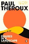 Paul Theroux - Figures in a Landscape