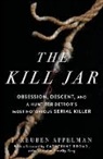 J Reuben Appelman, J. Reuben Appelman - The Kill Jar