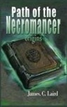 James C Laird, James C. Laird - Path of the Necromancer - Origins