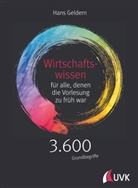 Hans Geldern - Wirtschaftswissen für alle, denen die Vorlesung zu früh war