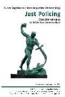 Dietrich Becker-Hinrichs, Fernando Enns, Frank Richter, Christoph Schneider-Harpprecht, Ines-Jacqueline Werkner, Arngard Uta Engelmann... - Just Policing