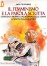 Anna Travagliati - Il femminismo e la parola scritta. L'esperienza milanese: dalla libreria delle donne al gruppo della scrittura
