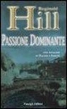Reginald Hill - Passione dominante