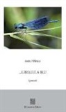 Anita Pillinini - Libellula blu