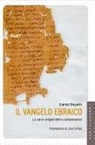Daniel Boyarin - Il Vangelo ebraico. Le vere origini del cristianesimo