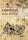 Gianluca Toro - Il risveglio della bestia. Droghe, terogeni e allucinogeni nelle culture tradizionali