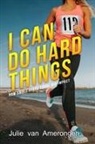 Julie van Amerongen, Julie van Amerongen - I Can Do Hard Things