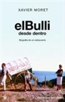 Ferran Adrià - El Bulli desde dentro : biografía de un restaurante