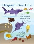 Robert J. Lang, John Montroll - Origami Sea Life