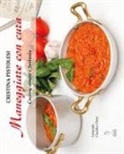 Cristina Pistolesi, C. Chesi - Maneggiare con cura. Cucina, amore e fantasia