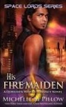 Michelle M. Pillow - His Fire Maiden
