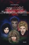 Laura Mengozzi - I prescelti e l'oracolo del destino. La profezia