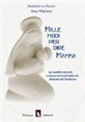 Gaetano Lo Russo, Resy Migneco - Mille modi per dire mamma.Con quattro racconti e alcune tra le più belle odi dedicate alla Madonna