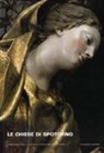 M. Tassinari - Le chiese di Spotorno. La parrocchiale della Santissima Annunziata e gli oratori di Santa Caterina e della Santissima Annunziata