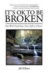 Jill O'Brien - ItÆs Ok to Be Broken