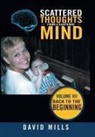 David Mills - Scattered Thoughts from a Scattered Mind