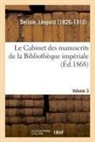 Léopold Delisle, Delisle-l - Le cabinet des manuscrits de la