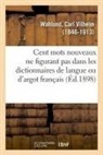 Carl Vilhelm Wahlund, Wahlund-C - Cent mots nouveaux ne figurant