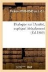 Marcus Tullius Cicero, Ciceron, Cicéron - Dialogue sur l amitie, explique