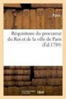 Paris - Requisitoire du procureur du roi