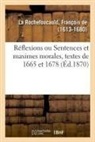 François de La Rochefoucauld, La Rochefoucauld, La rochefoucauld-f, La Rochefoucauld-F - Reflexions ou sentences et
