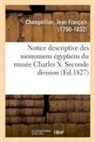 Jean-François Champollion, Champollion-j - Notice descriptive des monumens