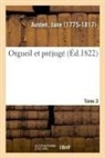 Jane Austen, Austen-J - Orgueil et prejuge. tome 3