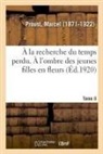 Marcel Proust, Proust-M - A la recherche du temps perdu.