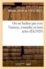 Alfred De Musset, Musset-A - On ne badine pas avec l amour,