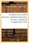 Alexander Pope, Pope-a - La priere universelle, discours,