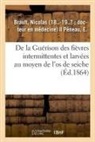 Nicolas Brault, Brault-N - De la guerison des fievres