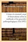 Francisco Ferraz de Macedo, Ferraz de macedo-f, Ferraz de Macedo-F - Crime et criminel, essai