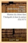 Amédée-Guillaume-Auguste Coutance, Coutance-a - Histoire du chene dans l