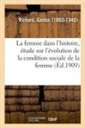Gaston Richard, Richard-G - La femme dans l histoire, etude