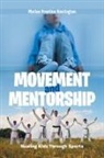 Marian Prentice Huntington - Movement and Mentorship