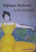 Stéphane Mallarmé, Stéphane (1842-1898) Mallarmé, MALLARME STEPHANE, Stéphane Mallarmé - La dernière mode