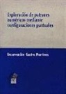 Encarnación Castro Martínez - Exploración de patrones numéricos mediante configuraciones puntuales
